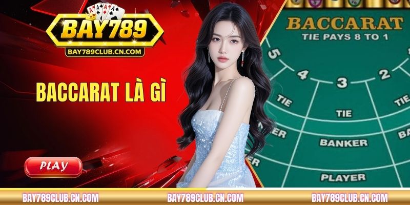 Baccarat Là Gì? Chia Sẻ Cách Chơi Cho Người Mới Bắt Đầu